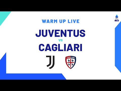 LIVE | Warm up | Juventus-Cagliari | Serie A TIM 2023/24