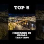 TOP 5 MERCATINI DI NATALE TRENTINO #travel#natale #shorts #italia #trentino #trentinoaltoadige